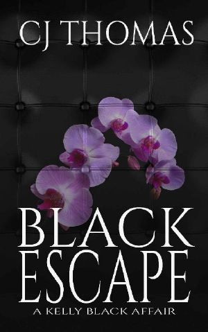 [Kelly Black Affair 06] • Black Escape